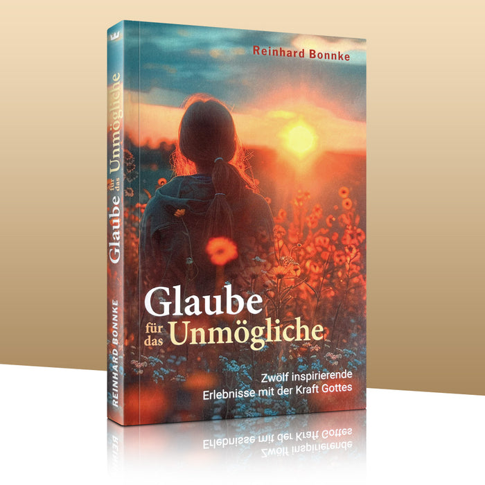 Glaube für das Unmögliche