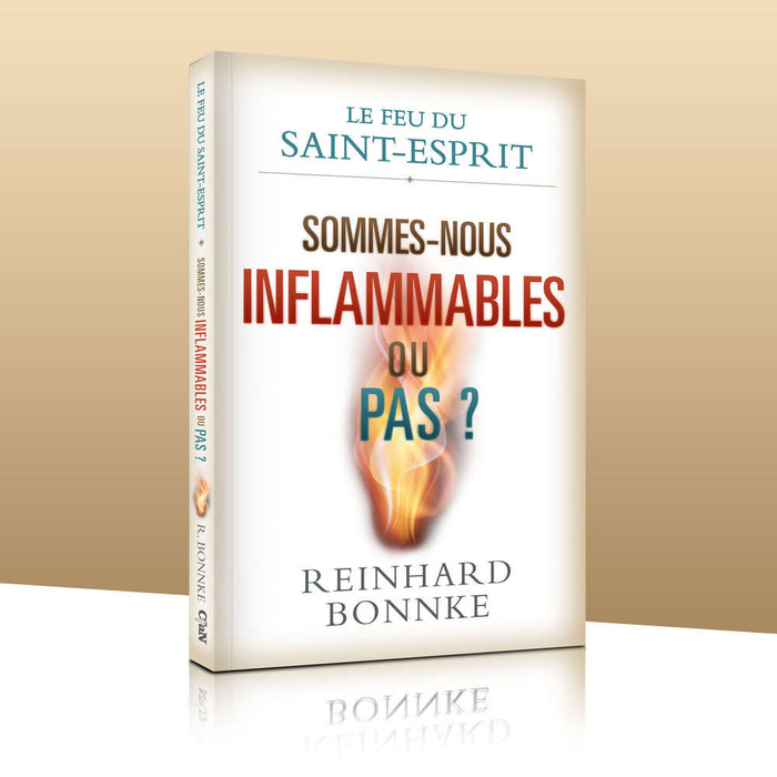 Le Feu du Saint-Esprit - Sommes-nous inflammables ou pas?