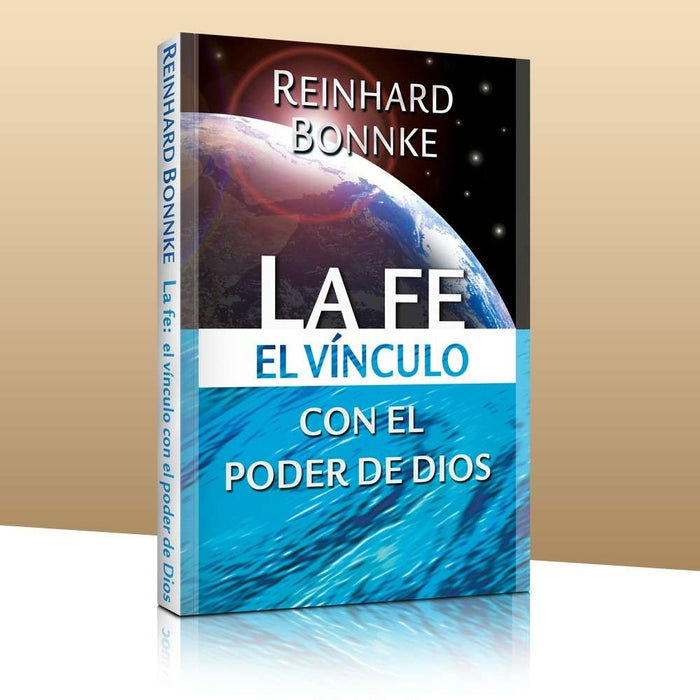 LA FE EL VÍNCULO CON EL PODER DE DIOS