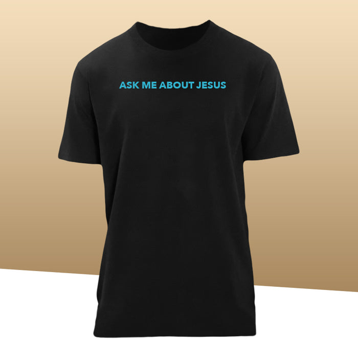 Tshirt Ask me about Jesus